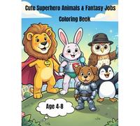 Cute Superhero Animals & Fantasy Jobs Coloring Book for Kids