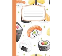 Cute Sushi Notebook for Kids & Teens - 6x9 Lined Journal, 120 Pages - Kawaii Food Journal for School, Notes & Writing: Adorable Kawaii Sushi Design | ... Journaling, Lists & Everyday Writing