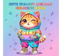 Cute Swaggy Animals Coloring Book for Kids 6-14: Fun and Cool Fashion Animals in Urban Style and Winterwear Outfits for Kids and Teens with Easy and Simple Designs for Relaxation