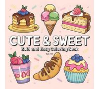 Cute & Sweet: Bold and Easy Coloring Book for Kids and Beginners