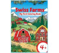 Cute Swiss Farm Animals Coloring Book - Perfect for Kids & Beginners: Color and Learn About Swiss Farm Life - Perfect for Kids 4 and Up