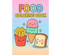 Cute & Tasty: A Fun Food Coloring Book