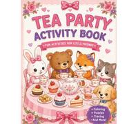 Cute Tea Party: A Cute Coloring & Activity Book with Kawaii Animals, Sweet Treats, Mazes, Matching Games, Puzzles, and Fun Learning for Kids Ages 4-8