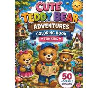 Cute Teddy bear adventures Colouring Book