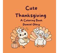 Cute Thanksgiving: A Coloring Book