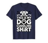 Cute This Is My Dog Cuddling Humor Dog Lover Quote Camiseta