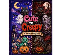 Cute to Creepy: A Horror Coloring Book