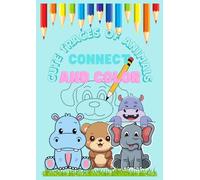 Cute traces of animals, connect and color: A tender adventure with 35 coloring pages, Trace and Color Cute Animals activity book for kids & toddlers ages 2-6