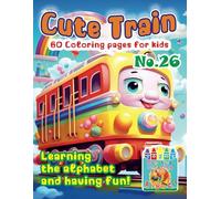 „Cute Train Coloring Pages: Learning and Fun” No. 26. Michalski Tomasz Perek Jarosław Creative Coloring Pages Large Format A4 (8.5 x 11 inches)
