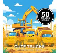 Cute Trucks: Coloring Book for Kids Ages 2-8 (Cute Coloring Books)