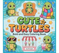 Cute Turtles: Bold & Easy Coloring Book