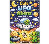 Cute UFO and Aliens Coloring Book for Kids: Fun and Easy Space Coloring Pages with Cute UFOs and Friendly Aliens for Kids Ages 4-8