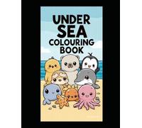 Cute Under The Sea Colouring Book for Toddlers: 30 Big & Bold Ocean Adventures for Little Hands | Ages 2-5 (Childrens Colouring Books Early Learning)