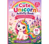 Cute Unicorn Activity Book: Fun Coloring Pages, Mazes, Tracing, Matching, Counting, Dot-to-Dot and More for Kids Ages 4-8