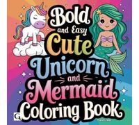 Cute Unicorn and Mermaid: Bold and Easy Coloring Book for Kids and Adults , Travel Size 6x6 (Travel-Size Coloring Books for All Ages)