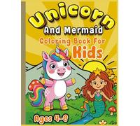 Cute Unicorn and Mermaid Coloring Book for Kids: 50 Magical and Fun Activity Pages for Girls Ages 4-8 | A Coloring Adventure with Fantasy Friends