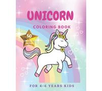 Cute Unicorn Coloring Book Collection Ages 4-8 For kids: 50 Beautiful Coloring Pages Including Magical Unicorn, Pretty Flowers and Rainbow illustrations for hours of fun!