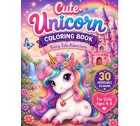 Cute Unicorn Coloring Book: Fairy Tale Adventure For Girls Ages 4-8