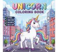 Cute Unicorn Coloring Book for Adults Kids Boys Girls Teens: Cool Fantasy Unicorn Activity Coloring Book for Children Birthday Gift Bold and Easy ... Simple Cozy Rainbow Unicorn Coloring Book