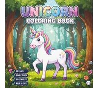 Cute Unicorn Coloring Book for Adults Kids Boys Girls Teens: Cool Fantasy Unicorn Activity Coloring Book for Children Birthday Gift Bold and Easy ... Simple Cozy Rainbow Unicorn Coloring Book