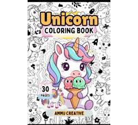 Cute Unicorn Coloring Book for Girls Ages 4-8: 30 Magical Unicorn Coloring Pages with Rainbows, Castles, Stars, Flowers & Cute Fantasy Scenes for Kids Ages 4-8