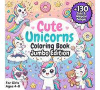 Cute Unicorn Coloring Book for Girls (Jumbo Edition): Volume 1 & 2 Collection with +130 Bold and Easy Single-Sided Designs for Kids Ages 4-8