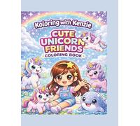 Cute Unicorn Coloring Book for Kids Ages 4-8: Fun and Easy Magical Coloring Pages with Unicorns, Rainbows, Castles & More! (Koloring with Kenzie)