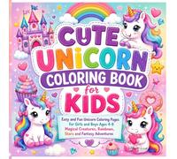Cute Unicorn Coloring Book for Kids: Coloring Pages for Girls and Boys Ages 4-8 | Magical Creatures, Rainbows, Stars and Fantasy Adventures