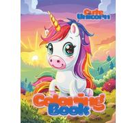 Cute Unicorn Coloring Book for Toddlers Ages 3-5: Simple & Easy Designs: Baby Unicorn Friends with EXTRA THICK Lines - First Coloring Pages for Preschool and Kindergarten (Big Simple Pictures)