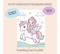 Cute Unicorn Coloring Book: Magical Fun for Ages 4-8 with Easy, Bold-Line Unicorns, Rainbows, Castles, and Cute Scenes