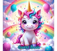 Cute Unicorn Guest Book - Magical Sign-In Book for Any Occasion, Birthday, Baby Shower, Wedding, or Party - Adorable Keepsake Memory Book: Sparkly ... Baby Showers, and Enchanted Celebrations