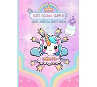 Cute Unicorn school supplies Lined Notebook: "Unicorn Dreams & Princess Themes - A Magical A4 Notebook for School & Creativity!"