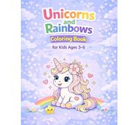 Cute Unicorns and Rainbows Coloring Book: Bold & Easy Coloring Pages for Kids Ages 3-6, Simple and Fun Coloring Book for Toddlers and Preschool Kids, ... For Girs and Boys (DreamGrowArt Cute Animals)