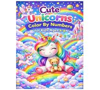 Cute Unicorns Color by Numbers for Kids Ages 4-8: Fun and Magical Coloring Activities with Unicorns, Rainbows, and Cute Designs