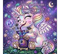 Cute Unicorns & Dragons Coloring Book for Relaxation: A Cozy Collection of Unicorns & Dragons for Peaceful Coloring Moments