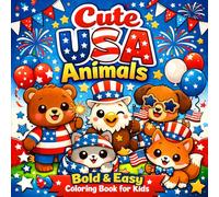 Cute USA Animals: Happy 4th of July Coloring Book for Kids: Fun & Easy Patriotic Animals Coloring Pages for Kids | 4th of July Activity Book with Adorable USA-Themed Designs