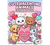 Cute Valentine Animals Coloring Book: 50 Adorable Designs of Puppies, Kittens, Bears, and Unicorns - A Fun & Easy Valentine’s Day Gift for Kids Ages ... (TinyJoy Kids Valentine Collection)