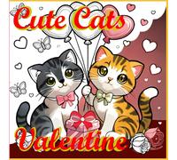Cute Valentine Cats: Coloring book with Cute Cats on Valentine's day!