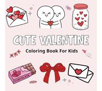 Cute Valentine Coloring Book for Teens: 50 Sweet and Adorable Illustrations of Hearts, Love, Candy, and Cute Animals - Fun Valentine's Day Activity
