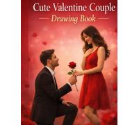 Cute Valentine Couple Drawing Book: Romantic Couple Sketches and Love-Themed Drawing Pages for Valentine’s Day Gifts