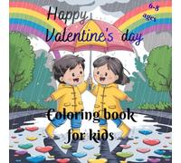 Cute Valentine’s Day Coloring Book for Kids: Easy and Fun Valentine Coloring Pages with Hearts, Animals, and Friendship Themes for Children