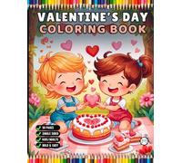 Cute Valentine's Day Coloring Book Gift for Adults Kids Boys Girls Teens 50 Pages Single Sided Bold and Easy Valentine's Day Coloring Sheets: ... Coloring Book for Children Students