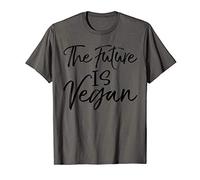 Cute Vegan Quote for Women Funny Gift The Future is Vegan Camiseta