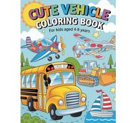 Cute Vehicle Coloring Book, For Kids Aged 4 - 8 Years