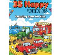 Cute Vehicles Coloring Book for Kids Ages 3-8: Adorable Cars, Trucks, and More with Happy Faces | Fun Vehicle Coloring Pages for Toddlers, Preschool, and Kindergarten Boys and Girls