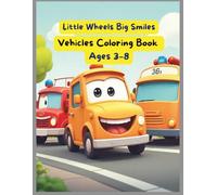 Cute Vehicles Coloring Book for Kids Ages 3-8: Fun and Easy Cars, Trucks, Buses, Fire Engines and Tractors Coloring Pages for Toddlers and Preschool Kids