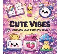 Cute Vibes: A Simple and Adorable Coloring Book for Relaxation and Creative Fun
