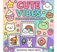 Cute Vibes: Bold & Easy Coloring Fun!