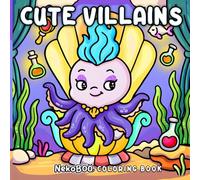 Cute Villains Coloring Book: Little Mischief Coloring Pages with Adorable Animal Characters in Whimsy, Playful Magic, and Kawaii Dark Fantasy Illustrations for Kids, and Adults Stress Relief