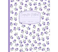 Cute Vintage Floral Lavender Aesthetic Composition Notebook College Ruled: Cottagecore Pastel Purple Botanical Vintage Journal for Girls, Teens, Woman, Girly Back to School, Office, Work Supply